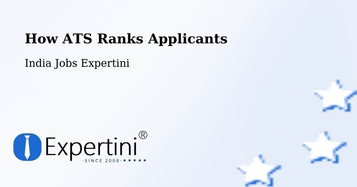 How ATS Ranks Applicants - India Jobs Expertini