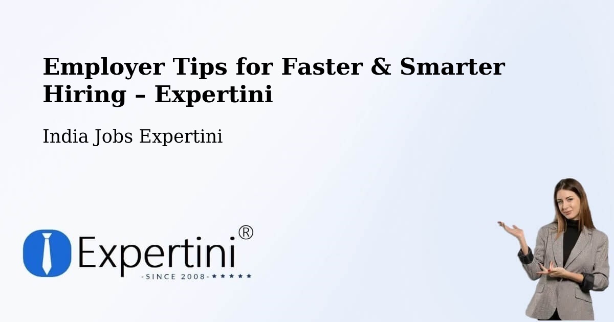 Employer Tips for Hiring & Recruitment – Bareilly - Bareilly, India Jobs Expertini
